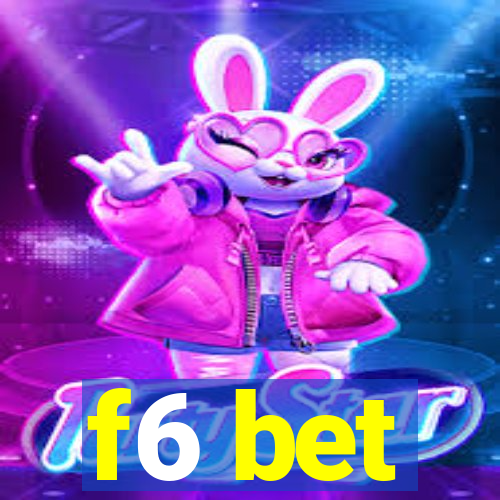 f6 bet